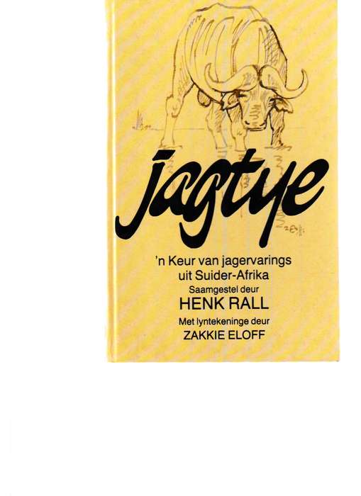 JAGTYE, 'N KEUR VAN JAGERVARINGS UIT SUIDER - AFRIKA
