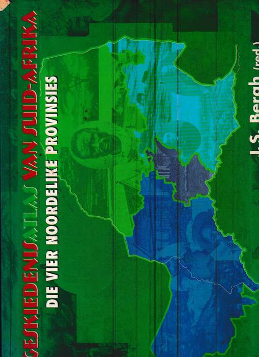 GESKIEDENIS ATLAS VAN SUID-AFRIKA, DIE VIER NOORDELIKE PROVINSIES *GETEKEN*