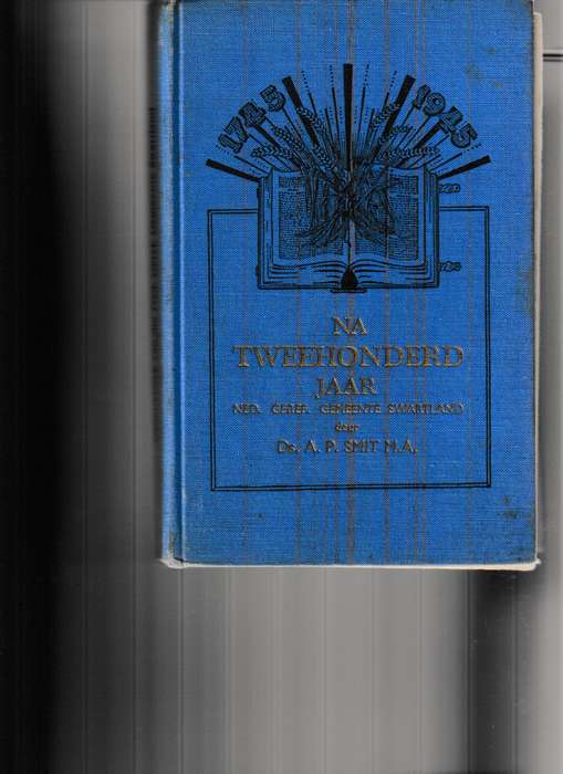 GEDENKBOEK VAN DIE NED. GEREF. GEMEENTE SWARTLAND TWEEDE EEUFEES 1745-1945