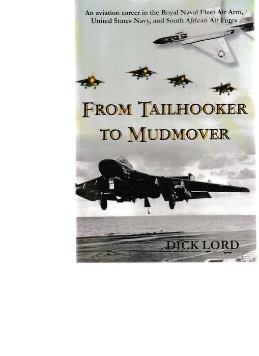 FROM TAILHOOKER TO MUDMOVER, AN AVIATION CAREER IN SOUTH AFRICAN AIR FORCE, UK AND USA