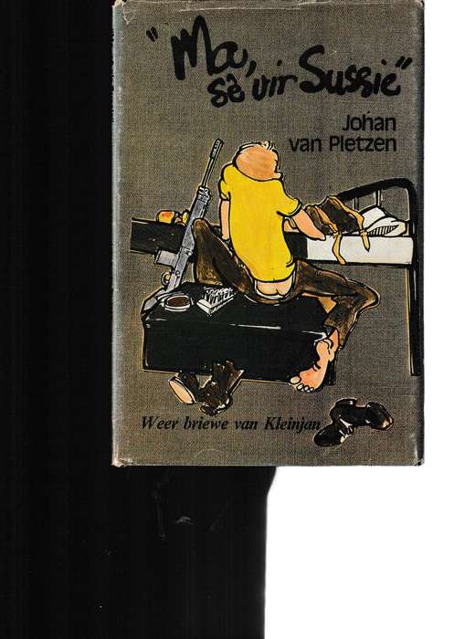 MA SE VIR SUSSIE, WEER BRIEWE VAN KLEINJAN *GETEKEN MET INSKRYWING*