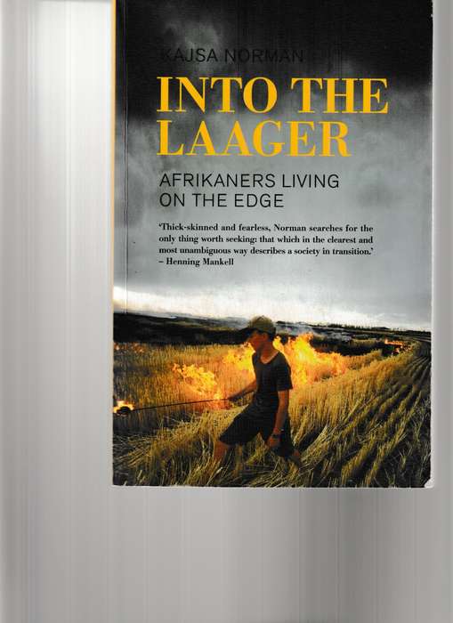 INTO THE LAAGER: AFRIKANERS LIVING ON THE EDGE
