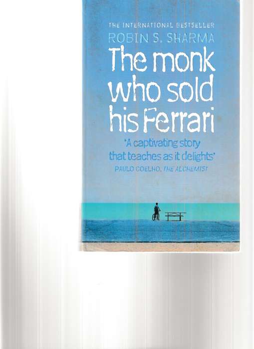 THE MONK WHO SOLD HIS FERRARI and LEADERSHIP WISDOME FROM THE MONK WHO SOLD HIS FERRARI