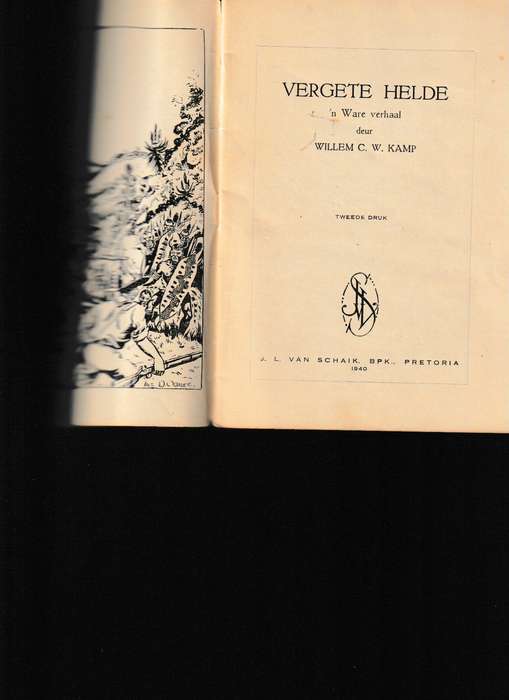 UIT EIE BODEM, VERGETE HELDE deur WILLEM C.W. KAMP 1940 1 STE UITGAWE