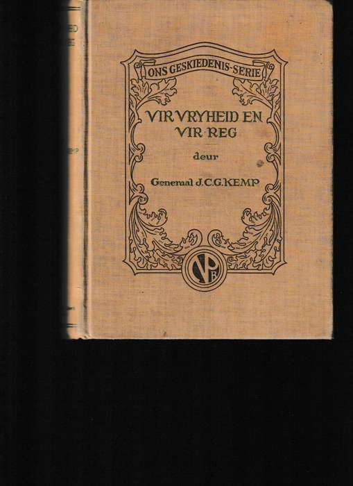 VIR VRYHEID EN VIR REG deur GENERAAL J.C. KEMP