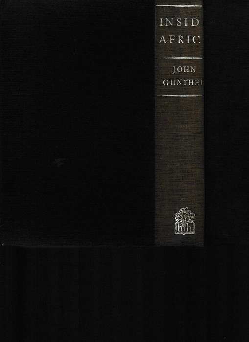 INSIDE AFRICA by JOHN GUNTHER