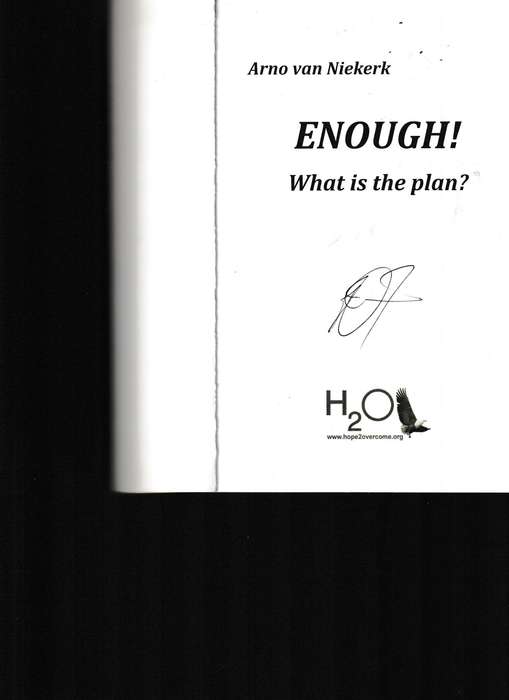 ENOUGH! WHAT IS THE PLAN? * SIGNED *