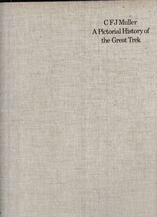 A PICTORIAL HISTORY OF THE GREAT TREK