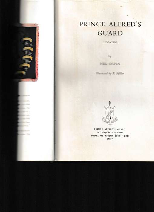 PRINCE ALFRED'S GUARD 1856-1966 LIMITED COPIES, by NEIL ORPEN