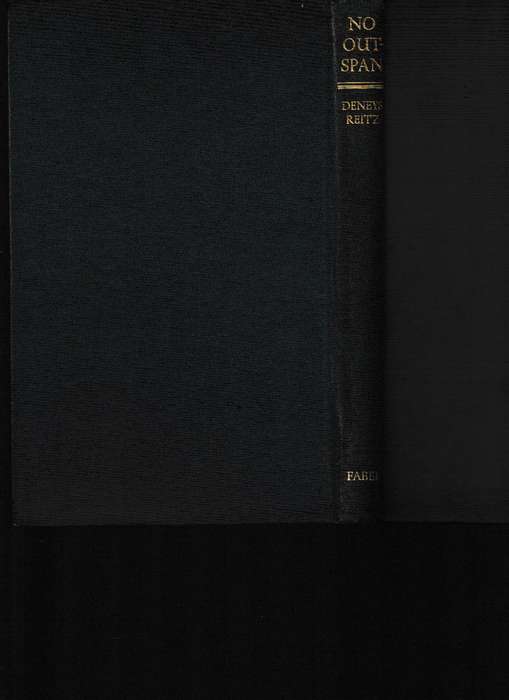 NO OUTSPAN , by DENEYS REITZ, 1 ST ED.