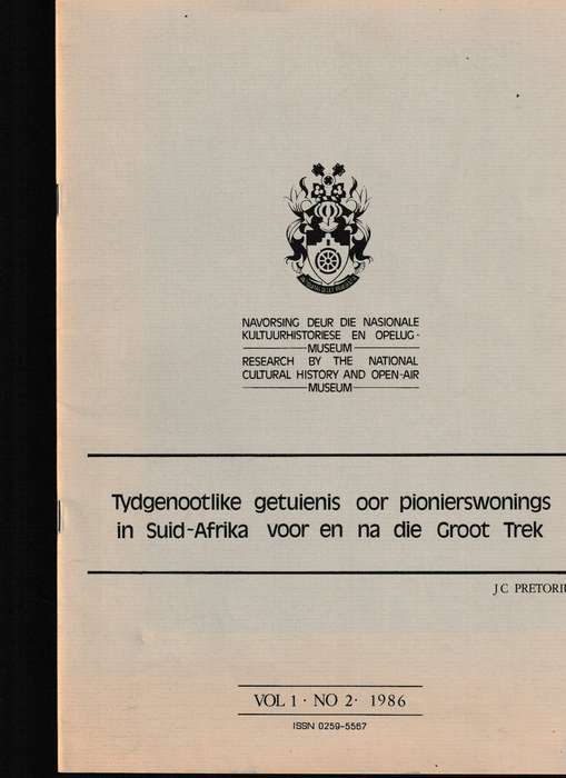TYDGENOOTLIKE GETUIENIS OOR PIONIERSWONINGS IN SUID-AFRIKA VOOR EN NA DIE GROOT TREK