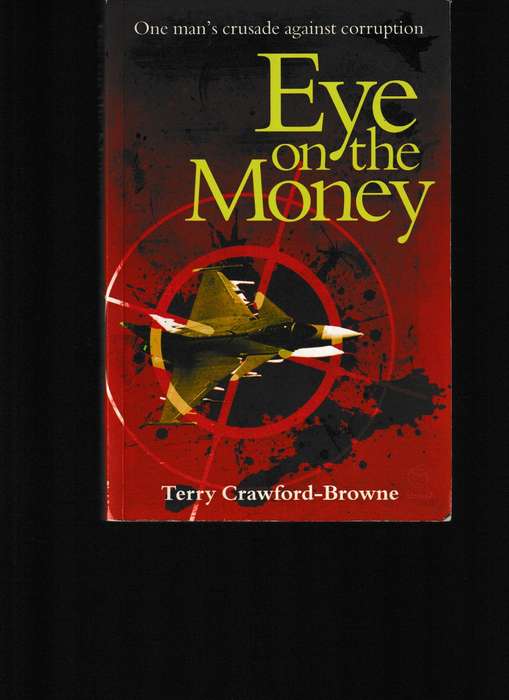EYE ON THE MONEY, ONE MAN'S CRUSADE AGAINST CORRUPTION