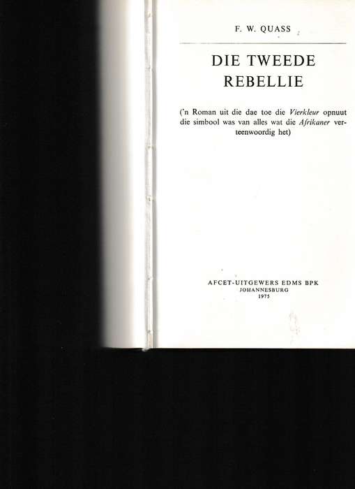 DIE TWEEDE REBELLIE deur F.W QUASS