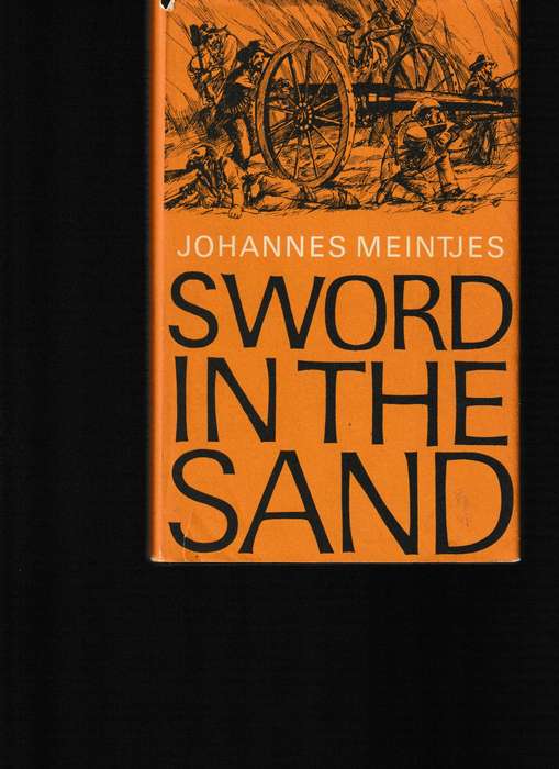 SWORD IN THE SAND, THE LIFE AND DEATH OF GIDEON SCHEEPERS by JOHANNES MEINTJES