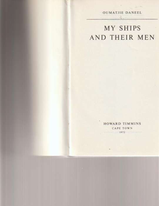 MY SHIPS AND THEIR MEN by OUMATJIE DANEEL