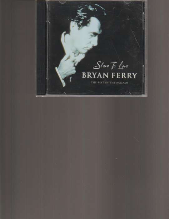 BRYAN FERRY, SLAVE TO LOVE, THE BEST OF THE BALLADS
