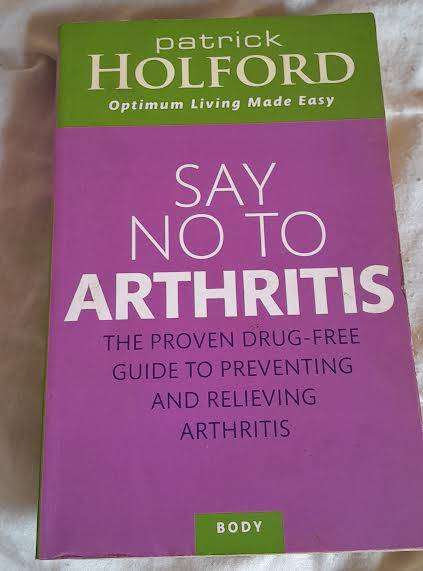 Say no to Arthritis-Patrick Holford