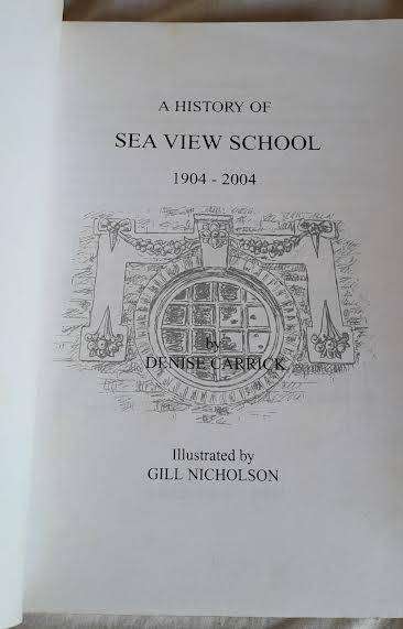 A History of Sea View School 1904-2004 -Denise Carrick