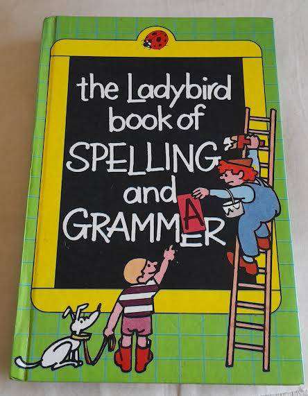 The Ladybird Book of Spelling and Grammer