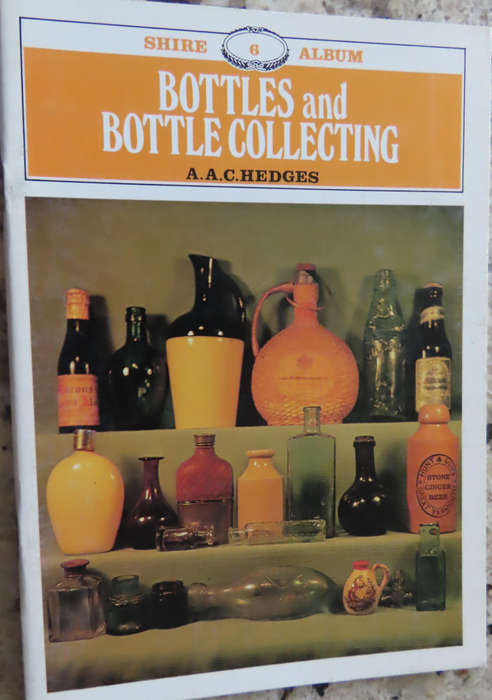 Bottles and Bottle Collecting - A.A.C. Hedges - Shire Album 6