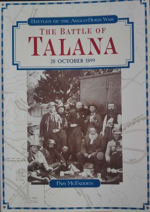 Battles of the Anglo-Boer War: The battle of Talana 20 October 1899