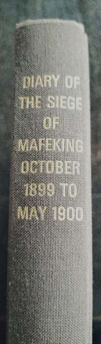 Diary of the Siege of Mafeking October 1899 to May 1900 (1980 reprint)