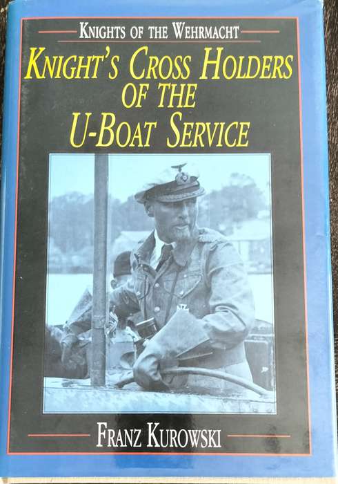 Knight's Cross Holders of the U-Boat service (Kurowski - 1995)