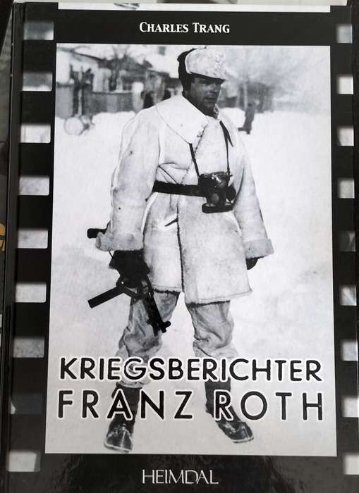 Kriegsberichter Franz Roth (War correspondent) - In French and English - WW2