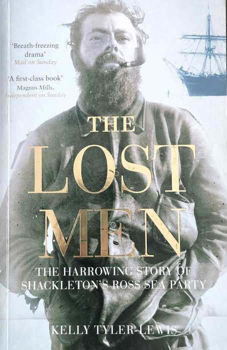 The lost men - the harrowing story of Shackleton's Ross sea party (Tyler-Lewis 2006)