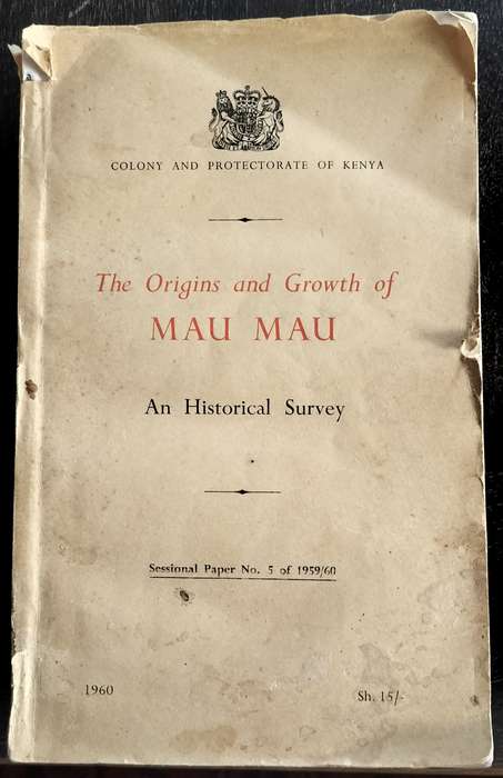 An Historical Survey - The origin and growth of Mau Mau (1960)