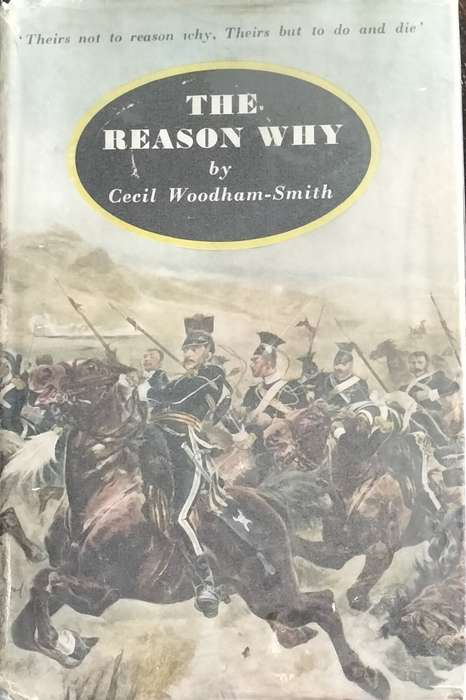 The reason why (Woodham-Smith: 1953)