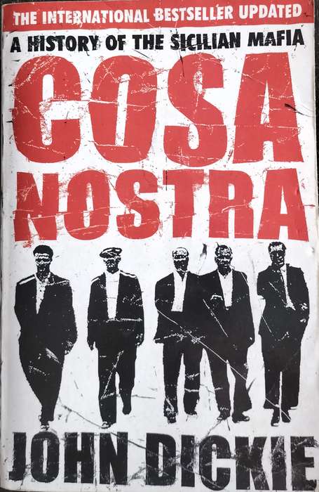 Costa Nostra - A history of the Sicilian Mafia (Dickie - 2007)
