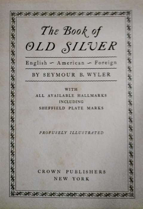 The book of Old Silver by Wyler (1937)