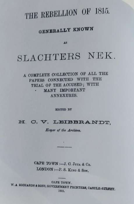 The rebellion of 1815 - generally known as Slachters Nek (reprint of 1902 publication)