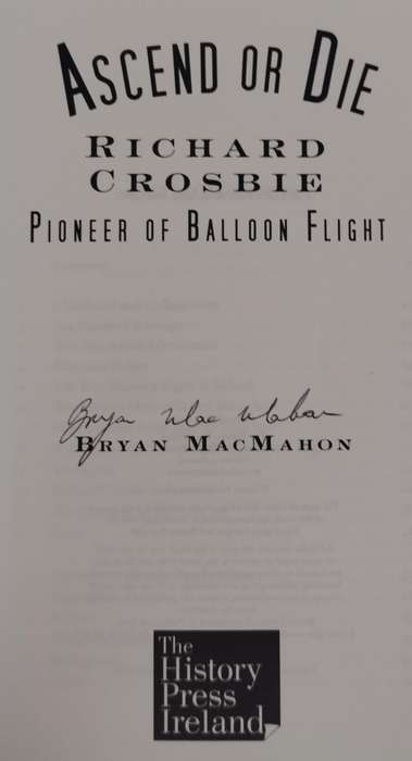 Ascend or die - pioneer of balloon flight - Richard Crosbie (Macmahon - 2010 - signed by author)
