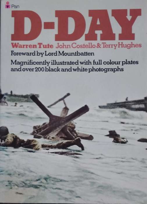 D-Day - Illustrated with colour plates  (Tute, Costelo & Hughes - 1974)
