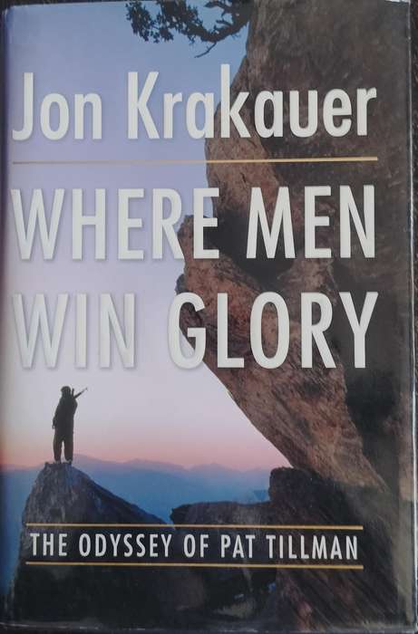 Where men win glory - The odyssey of Pat Tillman (Krakauer - 2009)