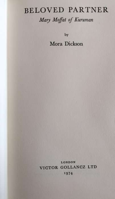 Beloved partner - Mary Moffat of Kuruman (Dickson 1974)