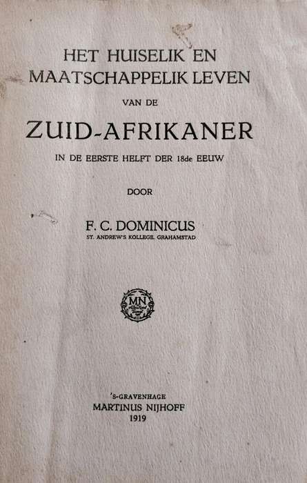 Het huiselik en maatschappelik leven van de Zuid-Afrikaner in de eerste helft der 18de eeuw (1919)