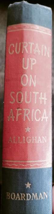Curtain up on South Africa (Allighan 1960)