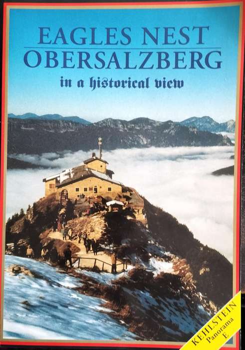 Eagles nest - Obersalzberg - In a historical view