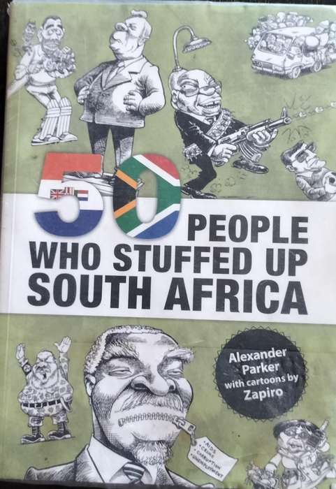 50 people who stuffed up South Africa (Parker & Zapiro - 2011)