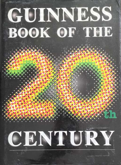 Guinness book of the 20th Century (Published 1997)
