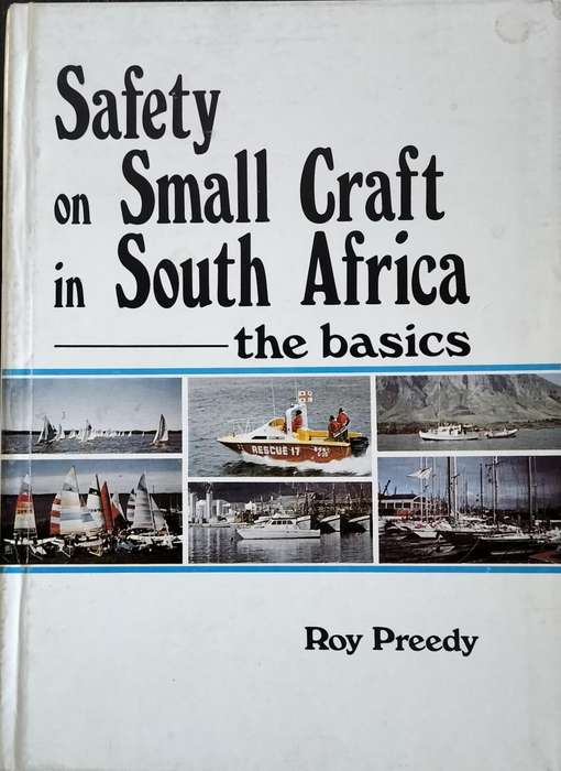 Safety on small craft of South Africa - the basics (Preedy - 1980)