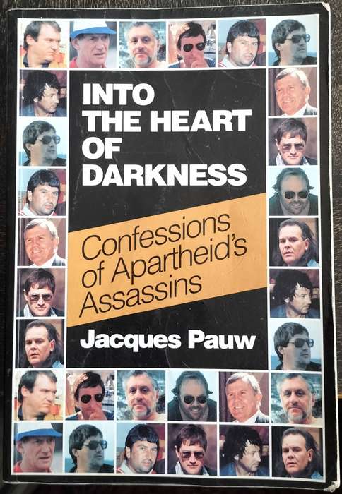 Into the heart of darkness - Confessions of Apartheid's Assassins (Pauw - 1997