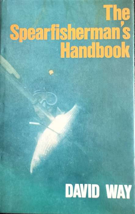 The spearfisherman's Handbook (Way - 1981)
