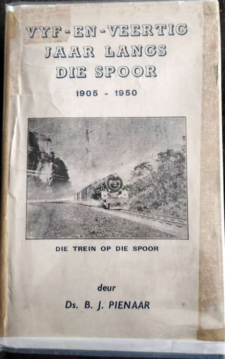 Vyf-en-Veertig Jaar Lang's die spoor (Ds Pienaar - 1949)