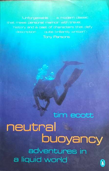 Neutral Buoyance - Adventures in a liquid world (Ecott - 2001)