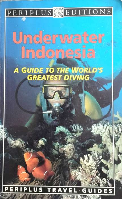 Underwater Indonesia - A guide to the world's greatest diving (1992)