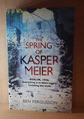 Books :  The Spring of Kasper Meier , Ben Furgusson  ( paperback )